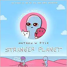Stranger Planet: A Whimsical Journey Through Everyday Life