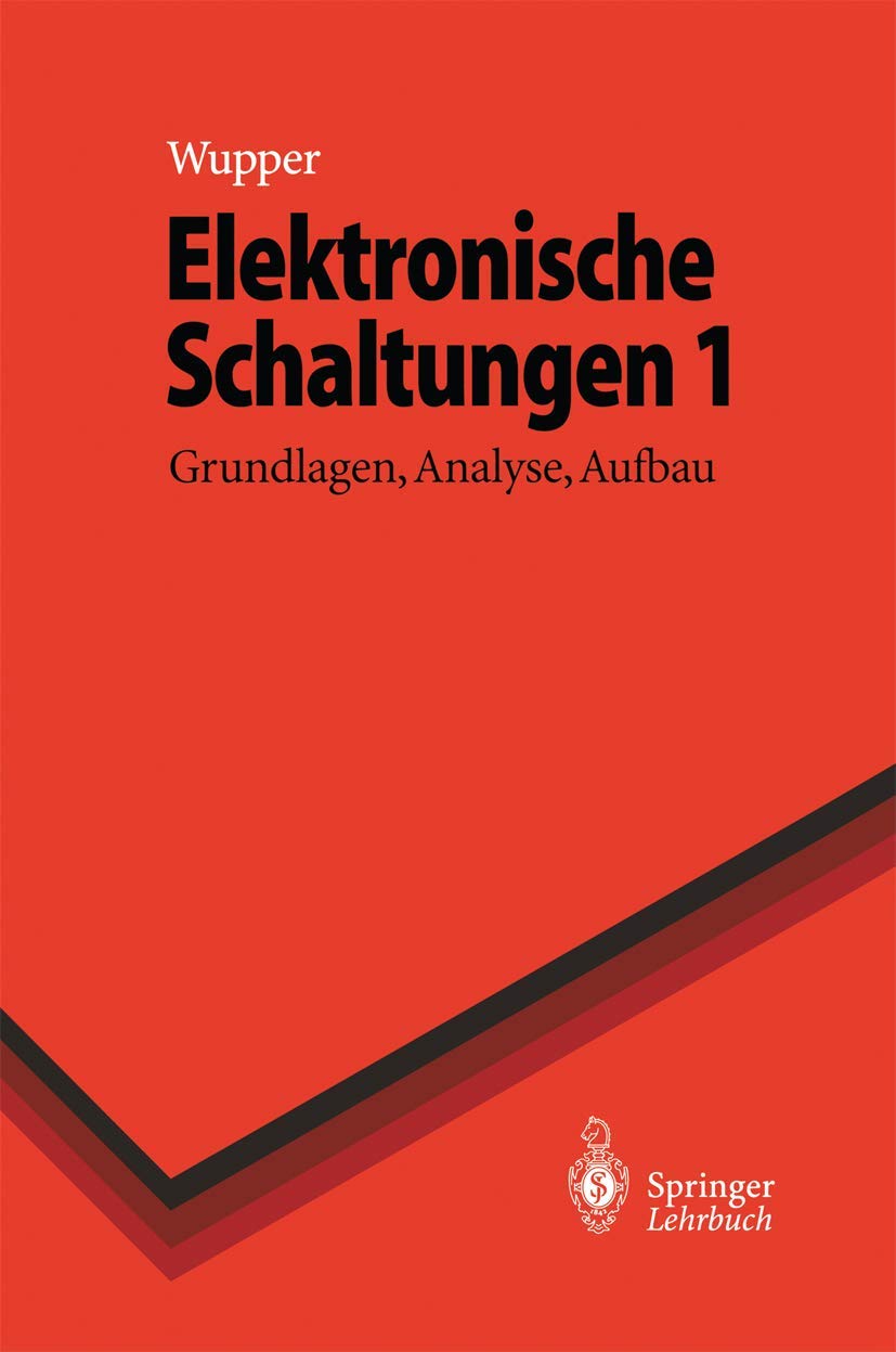 Elektronische Schaltungen 1: Grundlagen und Analyse fur Studenten