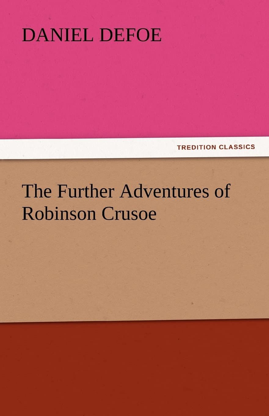 The Further Adventures of Robinson Crusoe: A Captivating Journey