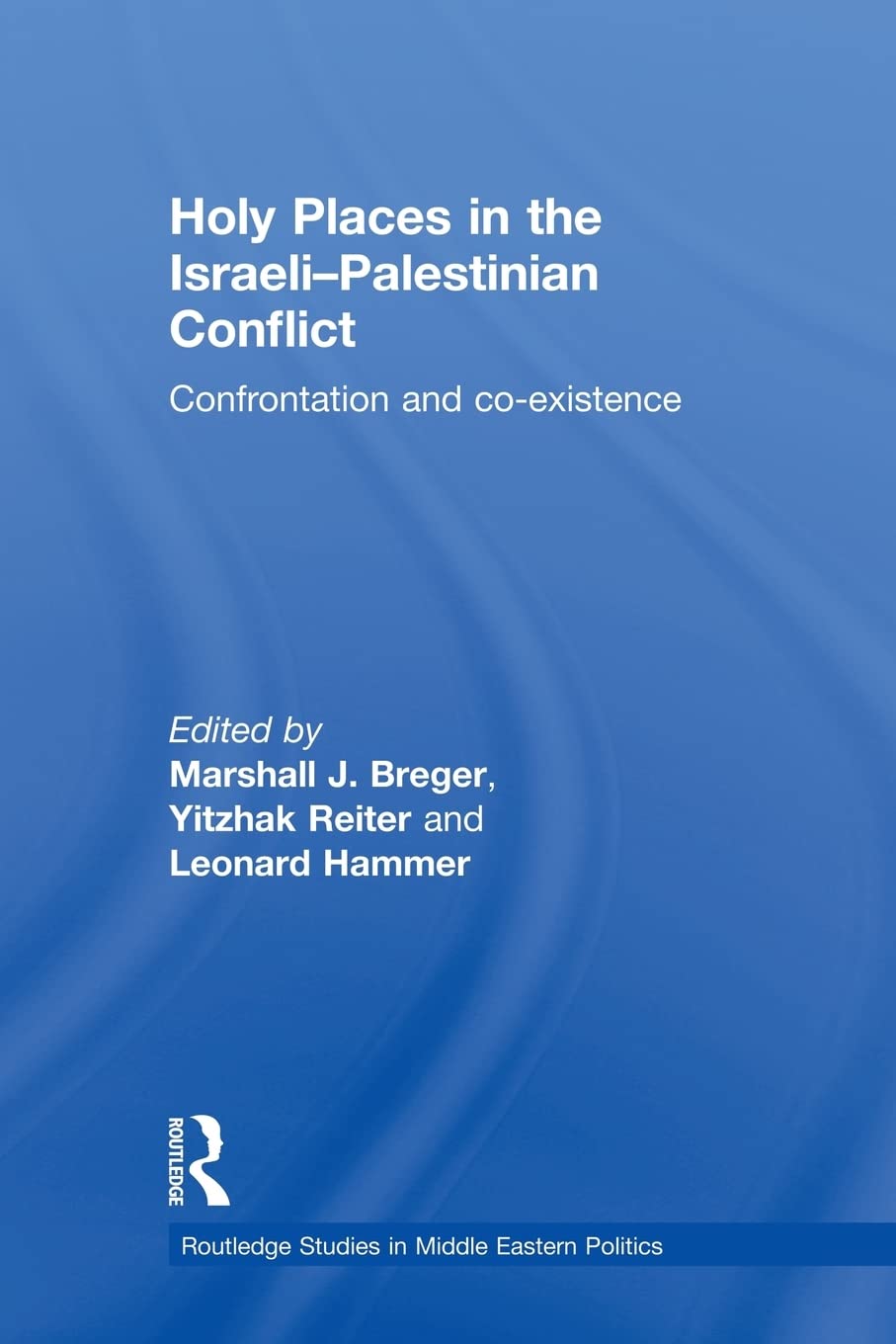 Holy Places in the Israeli-Palestinian Conflict: A Deep Dive
