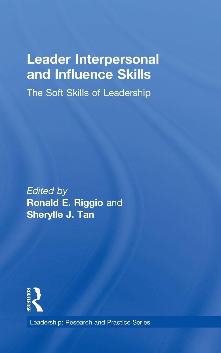 Leader Interpersonal and Influence Skills for Effective Leadership