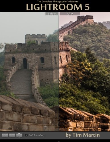 The Complete Photographer's Guide to Lightroom 5 for All Levels