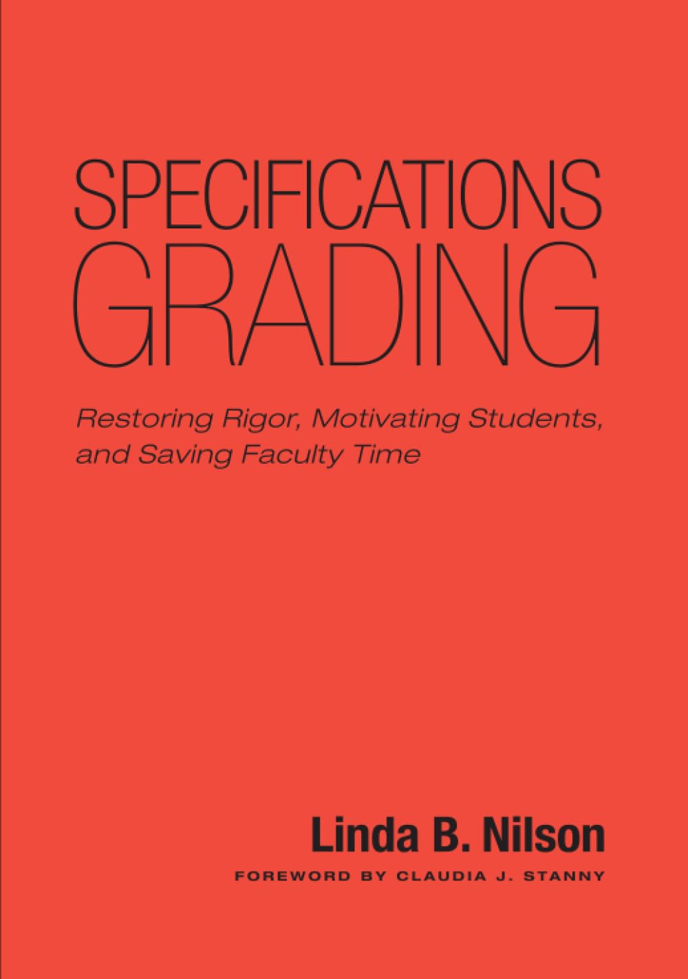 Specifications Grading: Restoring Rigor and Motivating Students