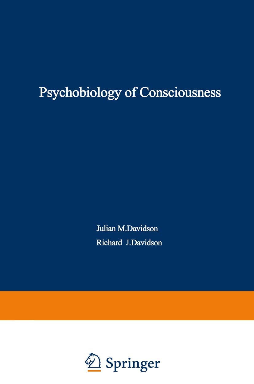 The Psychobiology of Consciousness: Understanding Mind and Brain