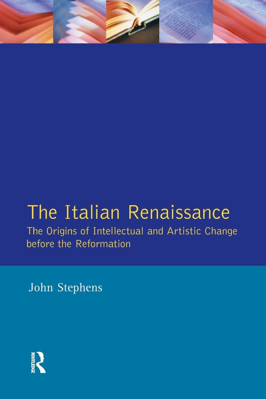 The Italian Renaissance: Origins of Intellectual and Artistic Change