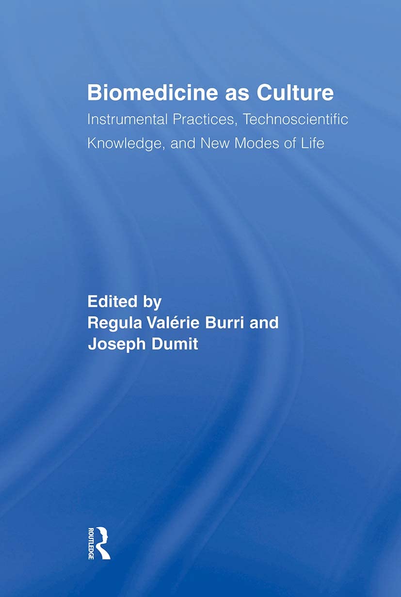 Biomedicine as Culture: Exploring Science, Technology, and Society