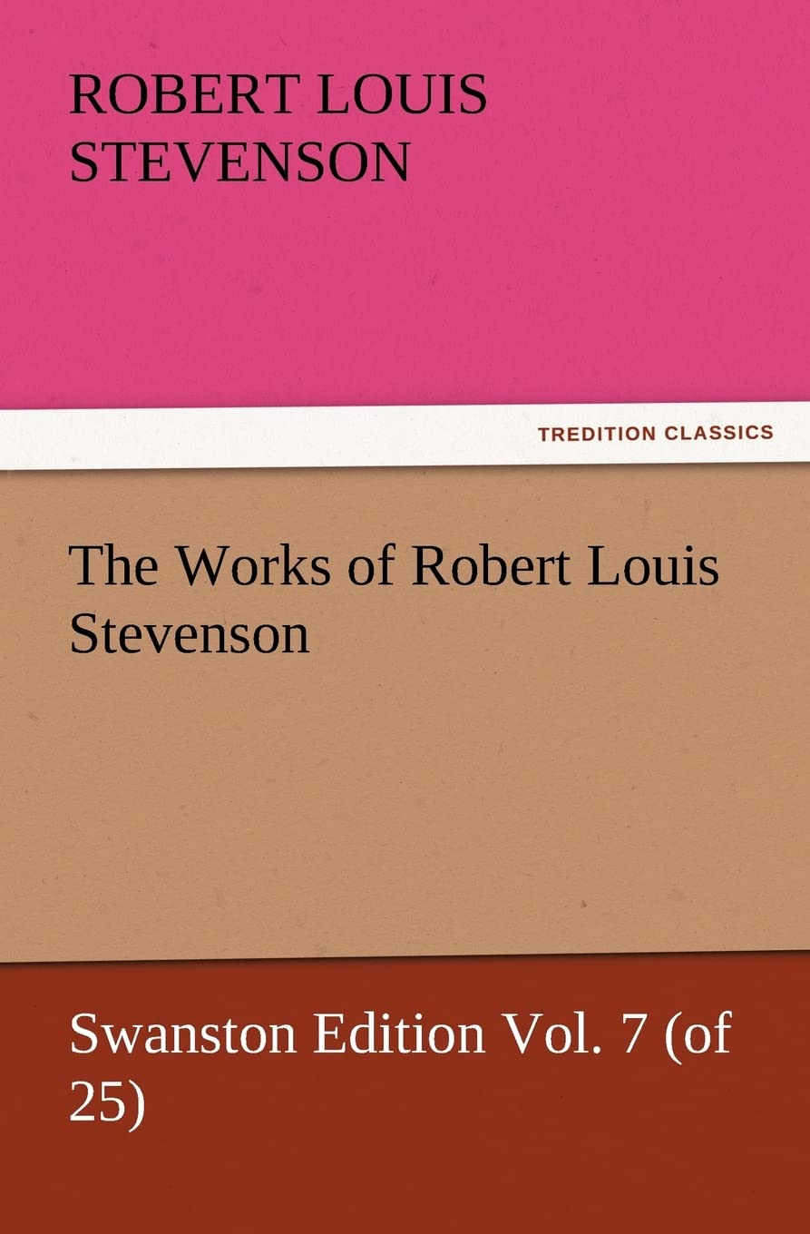 The Works of Robert Louis Stevenson: A Timeless Collection