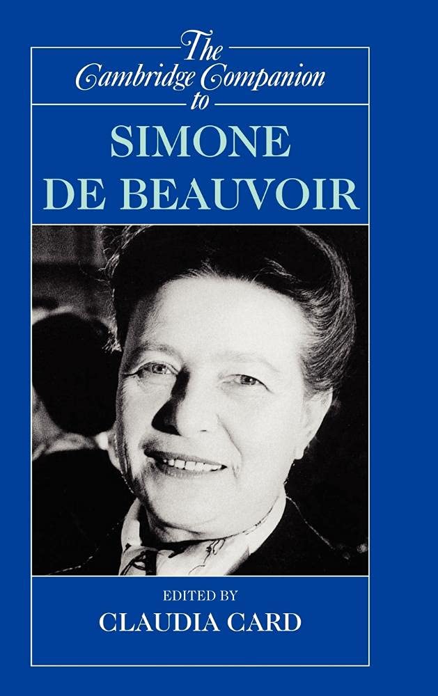 The Cambridge Companion to Simone de Beauvoir: A Comprehensive Guide
