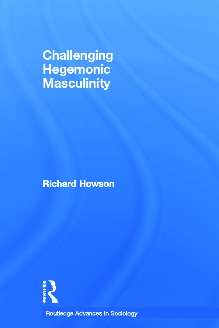 Challenging Hegemonic Masculinity: A Critical Sociological Perspective