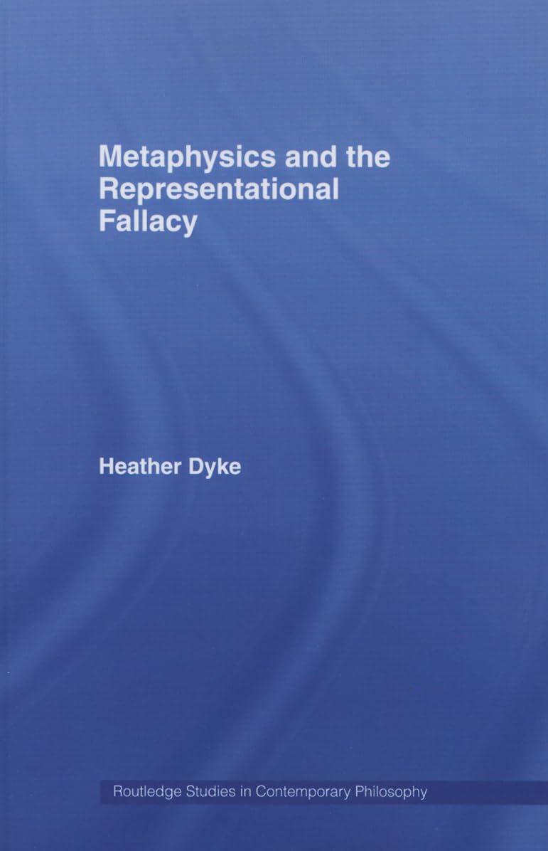 Metaphysics and the Representational Fallacy: A Deep Dive