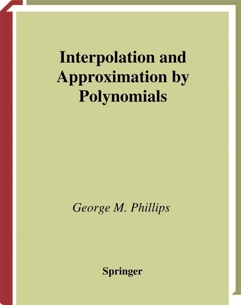 Interpolation and Approximation by Polynomials: A Comprehensive Guide