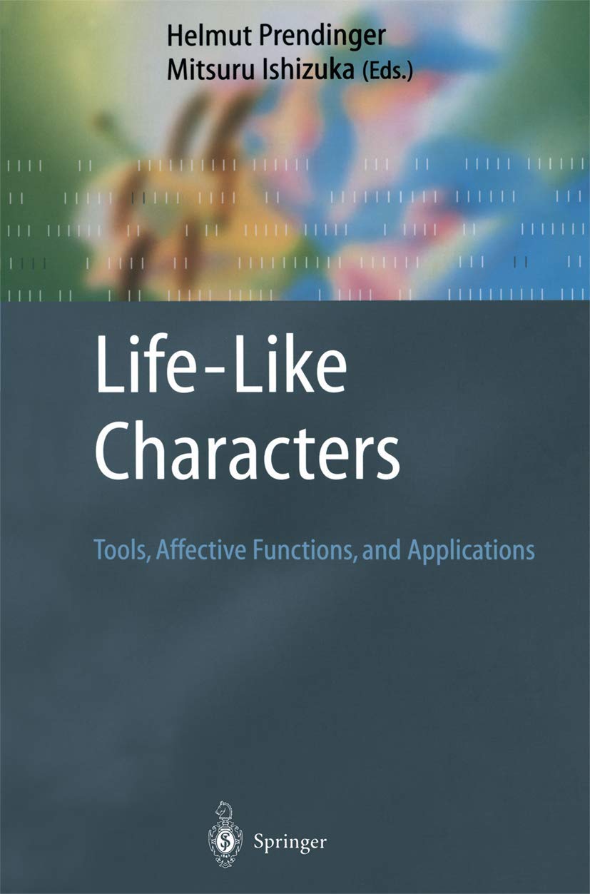 Life-Like Characters: Tools and Applications in Cognitive Technologies