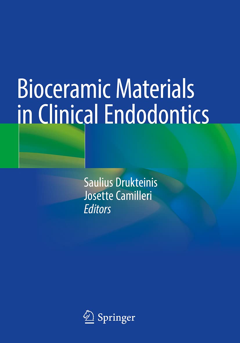 Bioceramic Materials in Clinical Endodontics by Drukteinis & Camilleri