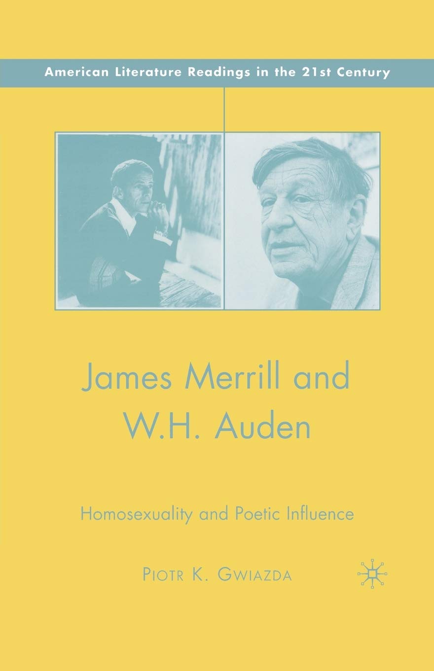 James Merrill and W.H. Auden: Poetic Influence and LGBTQ Themes
