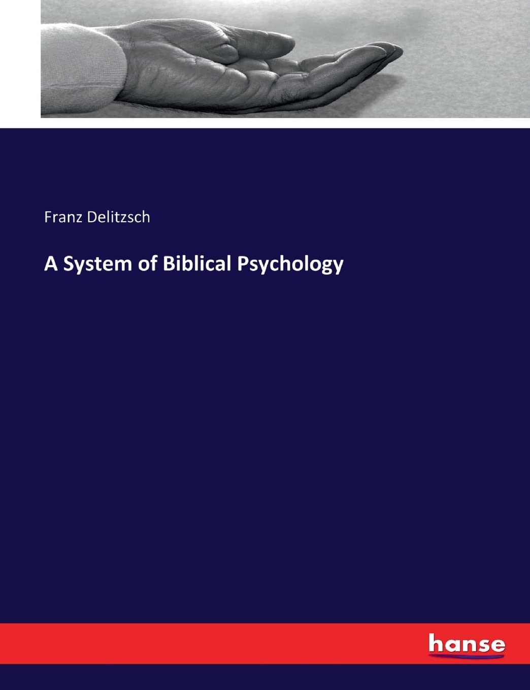 A System of Biblical Psychology: Insights from Delitzsch's Work