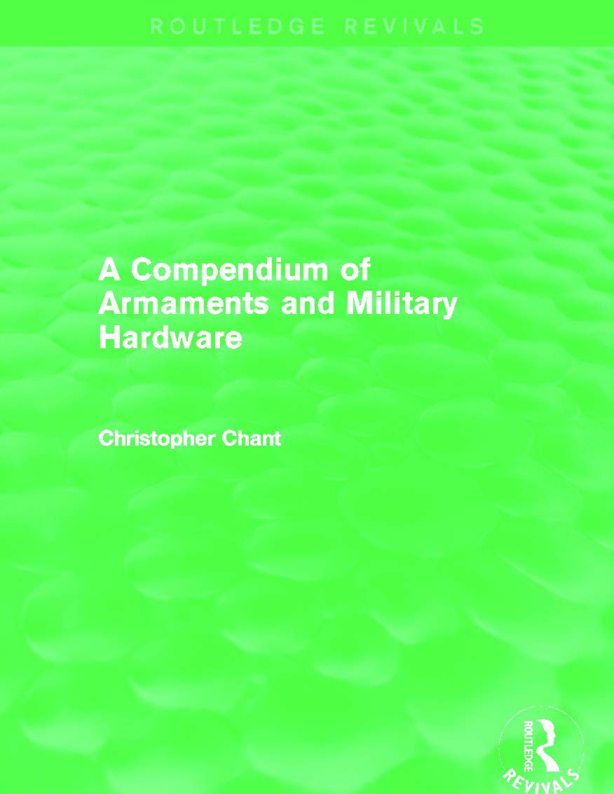 Compendium of Armaments and Military Hardware Review - Essential Guide