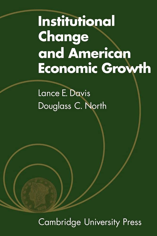 Institutional Change and American Economic Growth: A Deep Dive