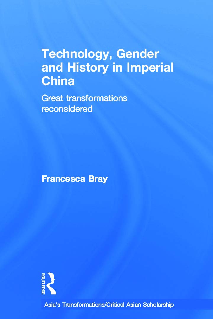 Technology and Gender in Imperial China: Great Changes Reconsidered