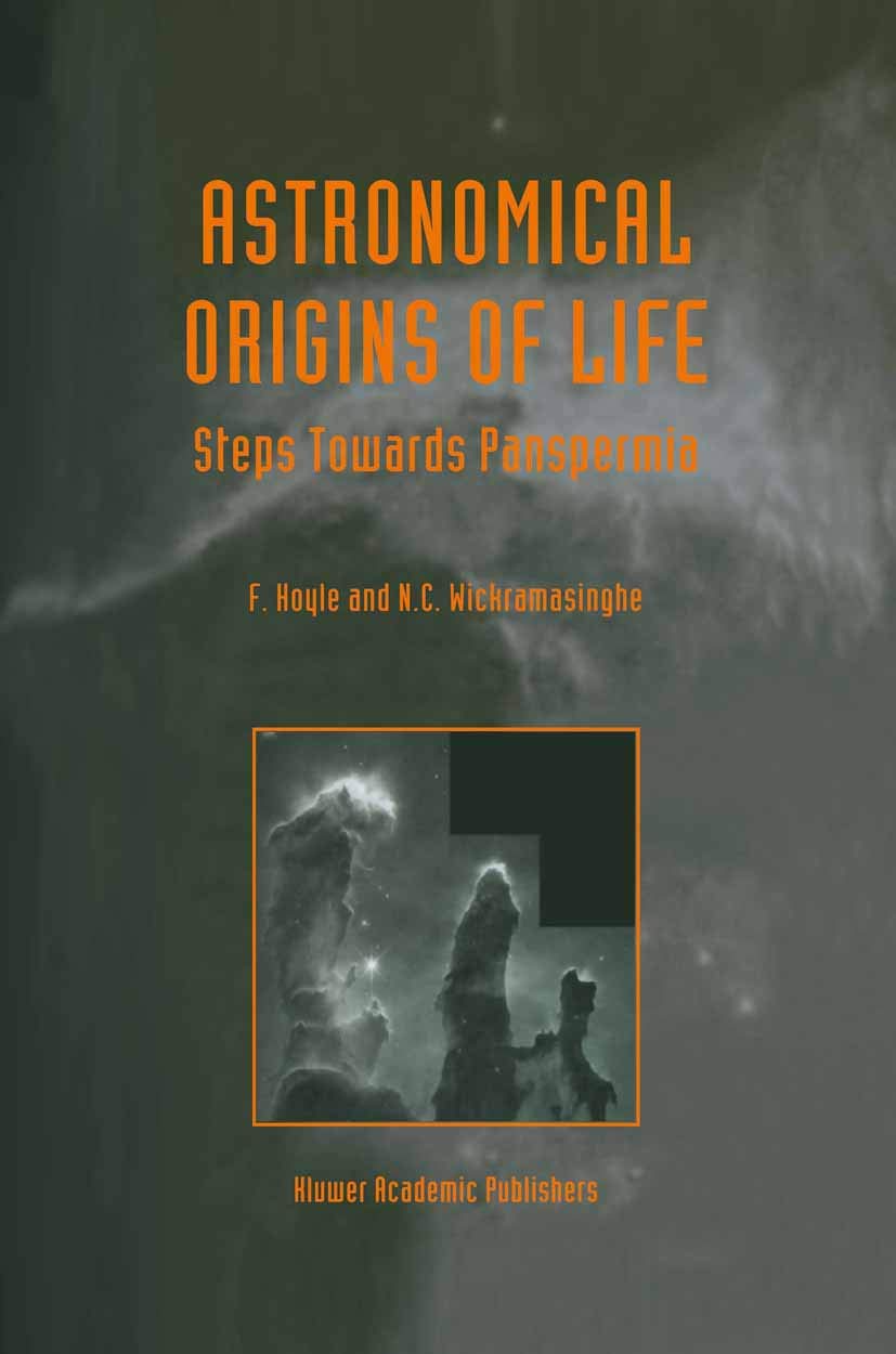 Astronomical Origins of Life: Steps Towards Panspermia Review