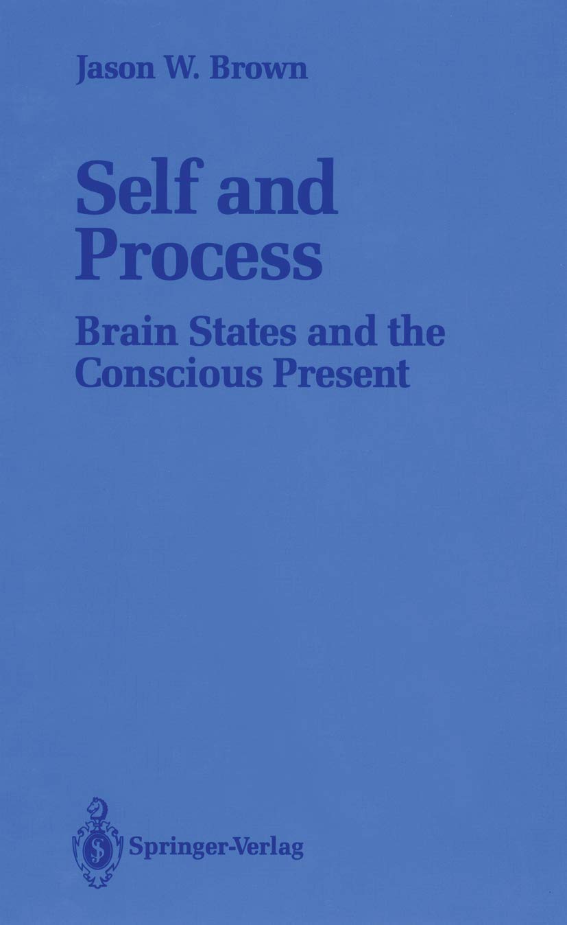 Self and Process: Brain States and the Conscious Present Review