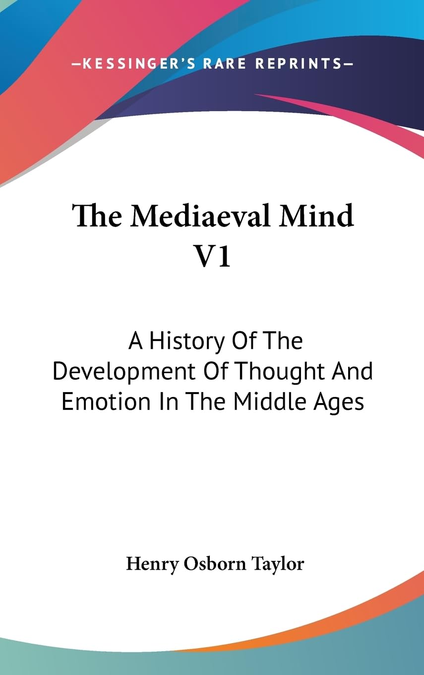 The Mediaeval Mind V1: Development Of Thought In The Middle Ages