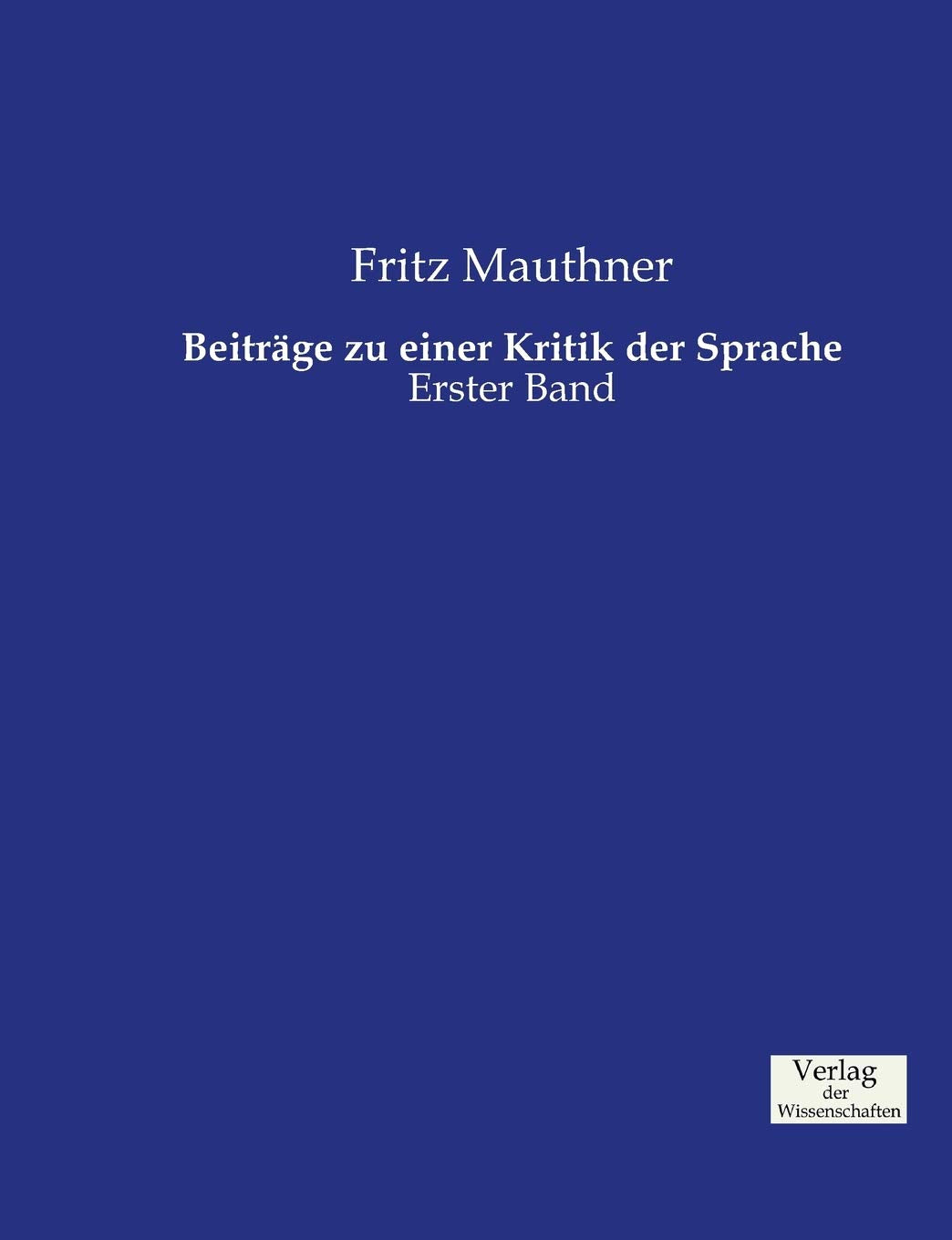 Beitrage zu einer Kritik der Sprache: Erster Band Review