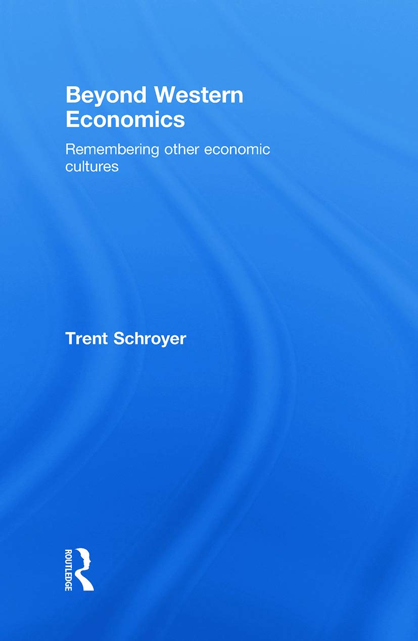 Beyond Western Economics: A Deep Dive into Alternative Theories