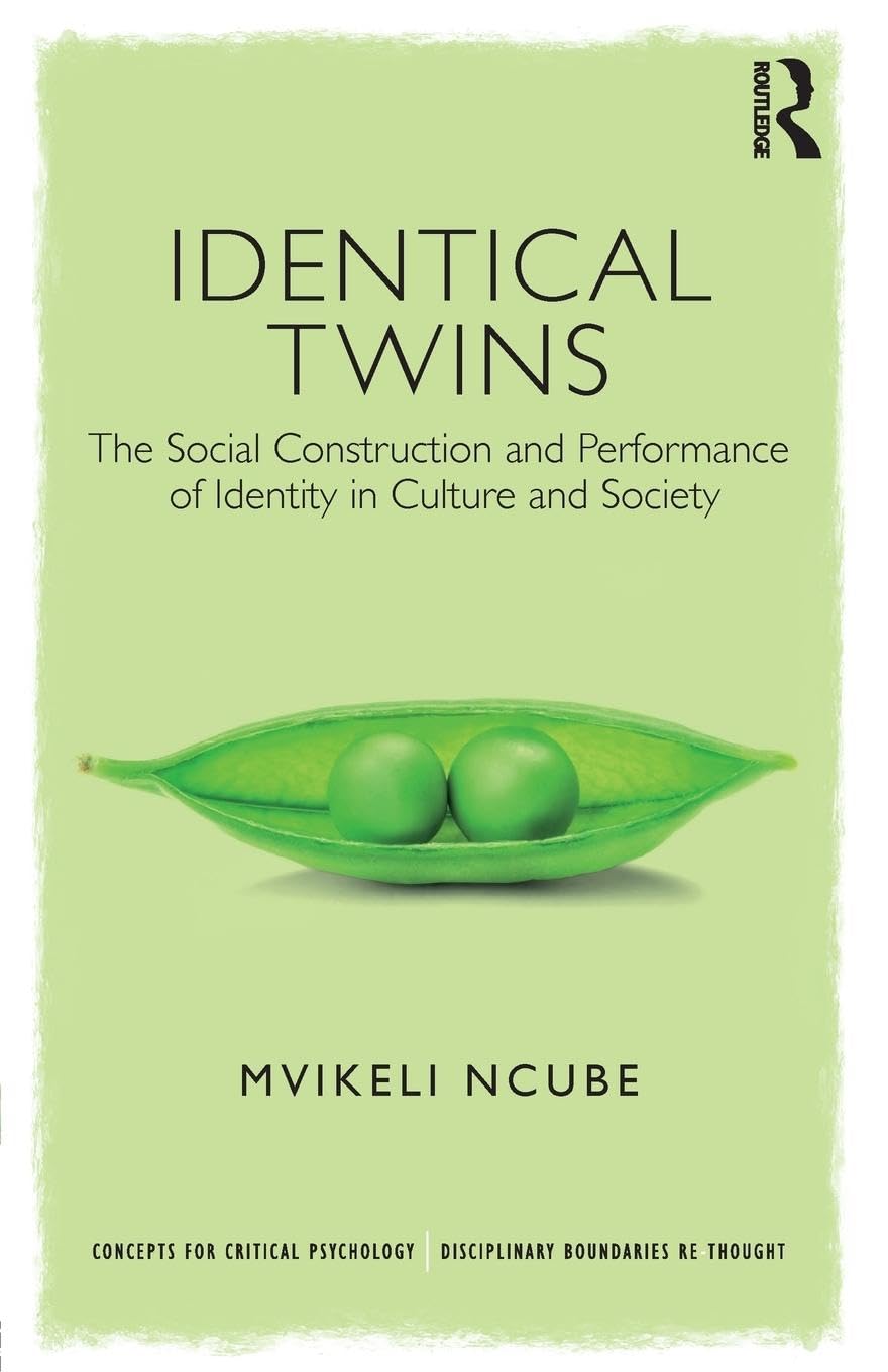 Identical Twins: Concepts for Critical Psychology by Mvikeli Ncube