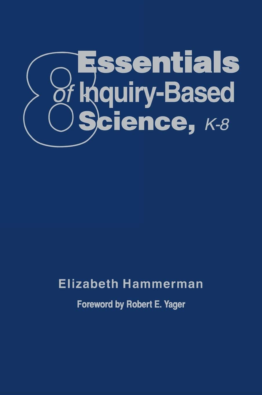 Inquiry-Based Science Essentials for K-8 Classrooms Explained