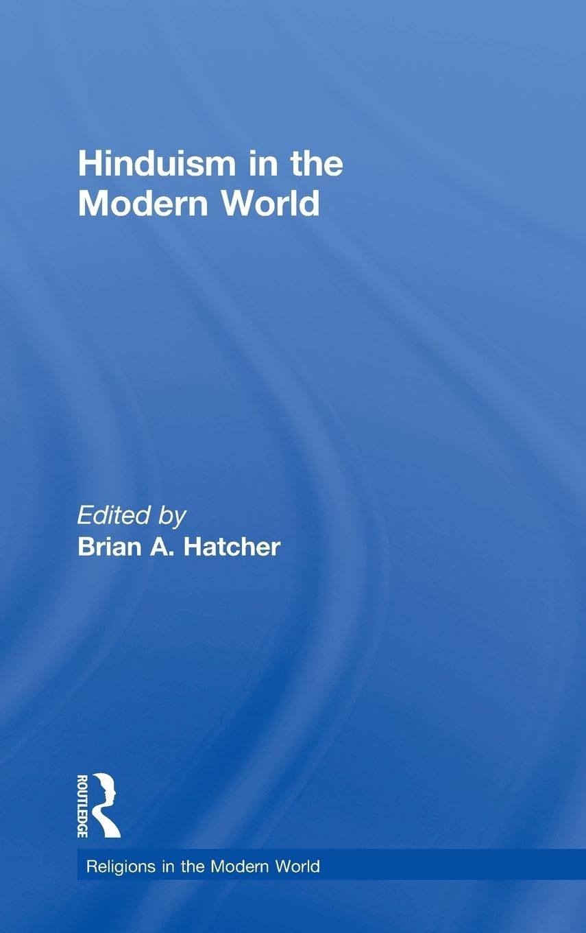 Hinduism in the Modern World: A Comprehensive Exploration