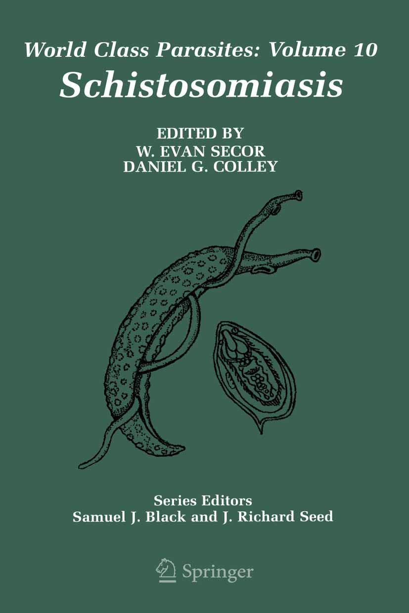 Schistosomiasis: Understanding World Class Parasites by Secor & Colley