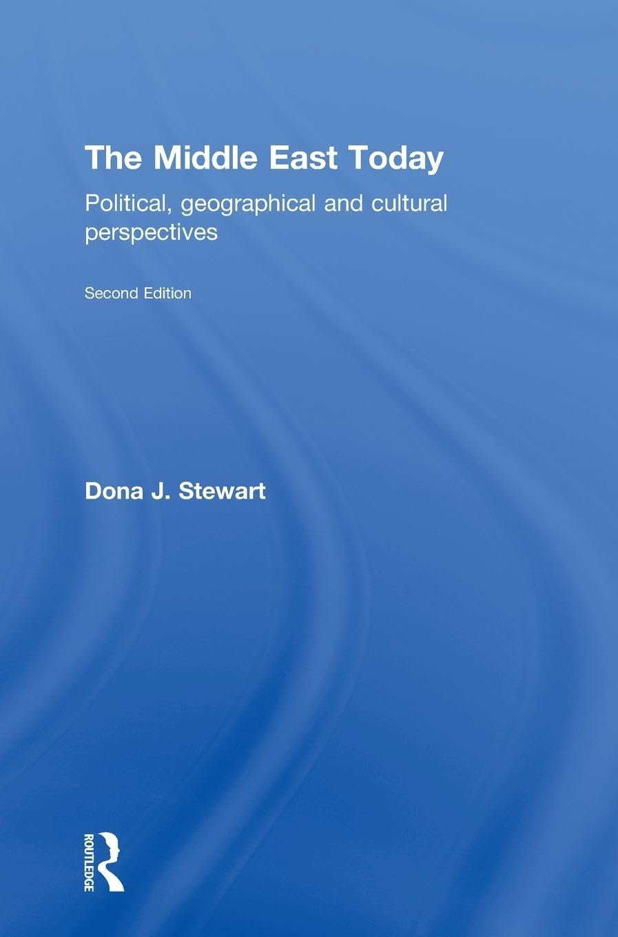 The Middle East Today: Political, Geographical and Cultural Insights