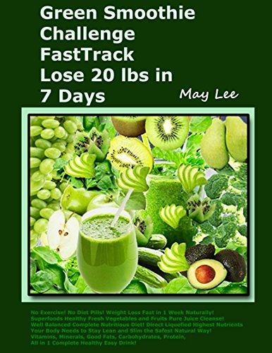 Green Smoothie Challenge FastTrack for Quick Weight Loss Naturally
