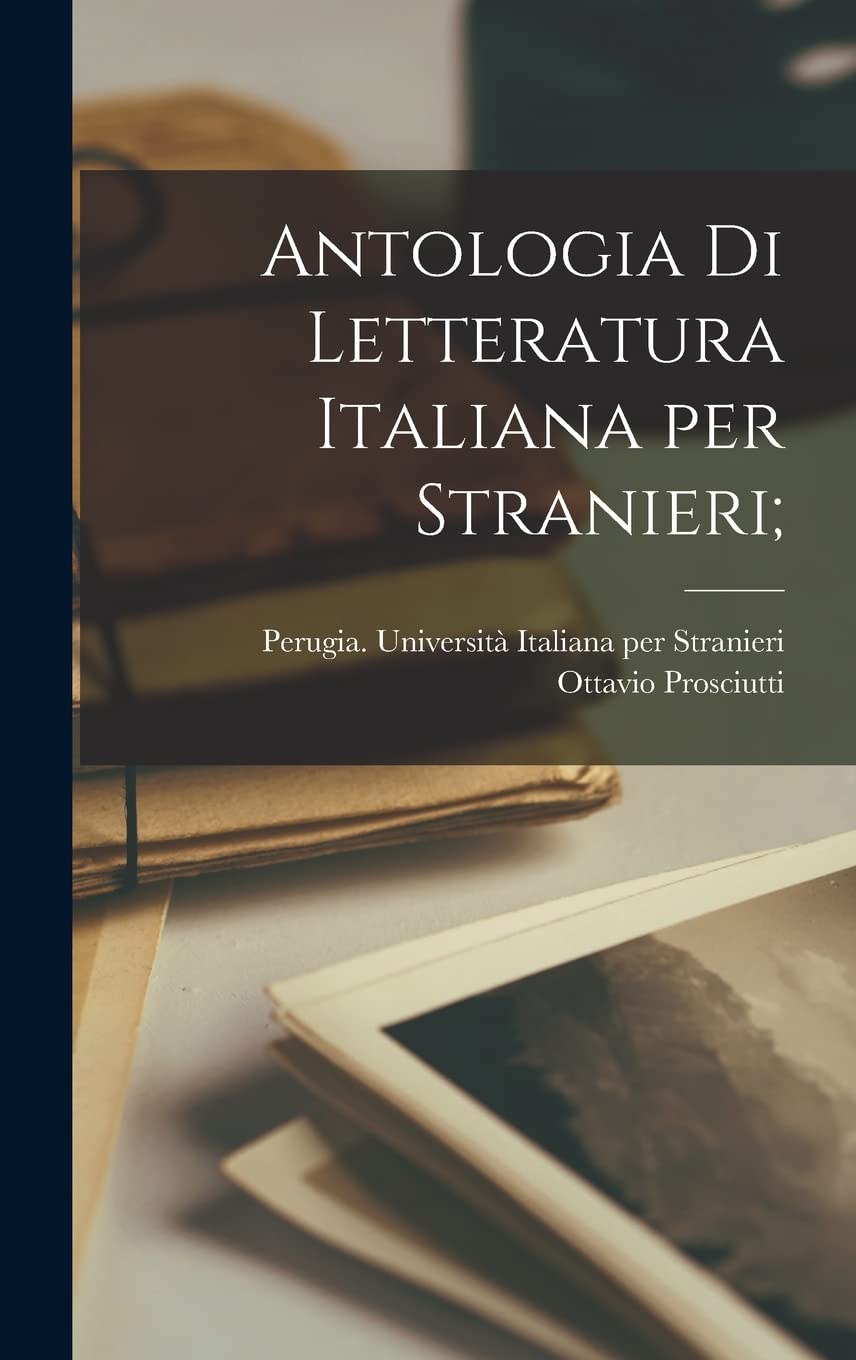 Antologia di letteratura italiana per stranieri: A Comprehensive Guide
