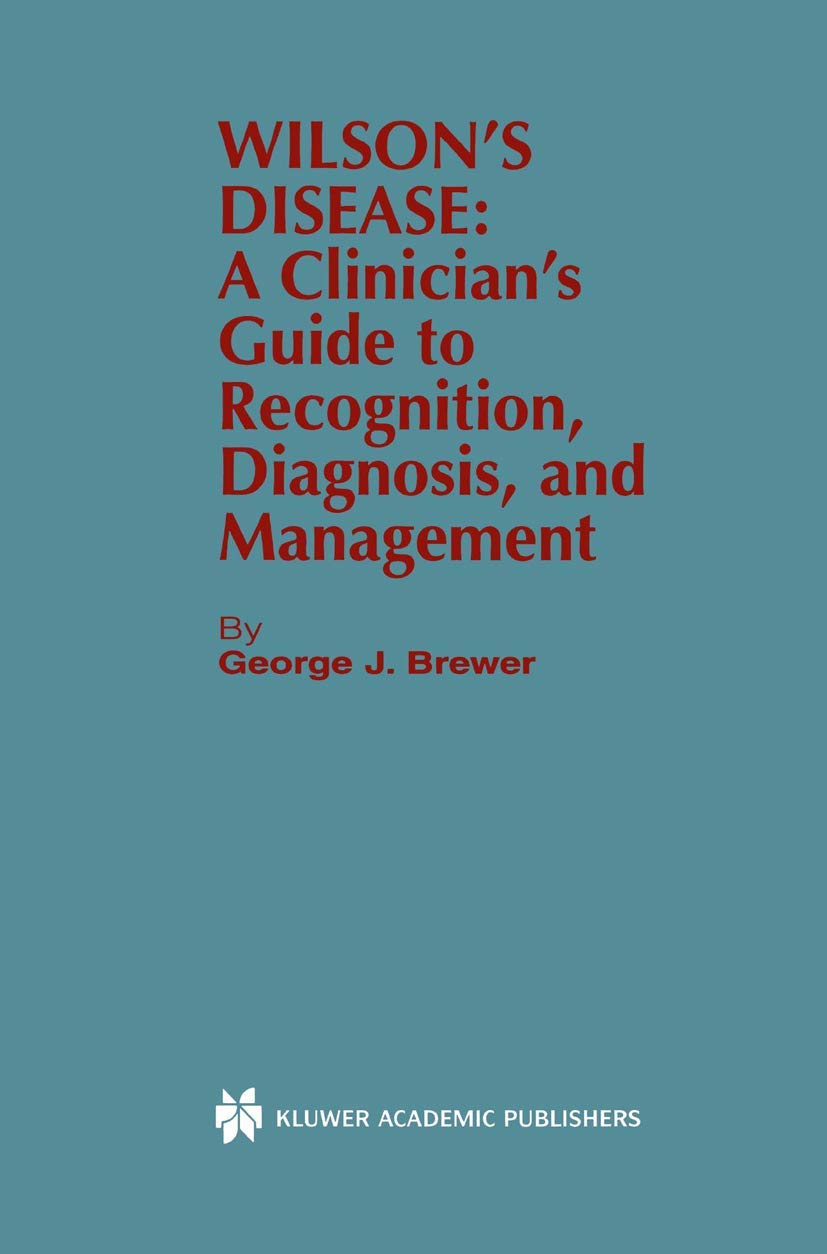 Wilsons Disease: A Clinicians Guide to Recognition and Management