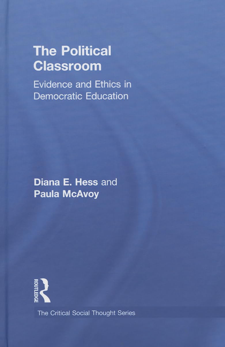 The Political Classroom: Engaging Students in Critical Thought