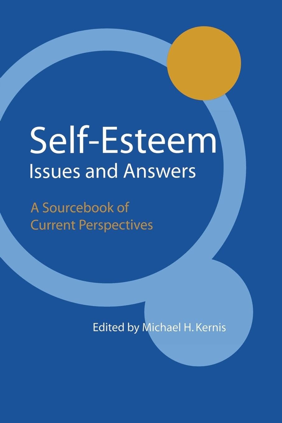 Self-Esteem Issues and Answers by Michael H. Kernis Review