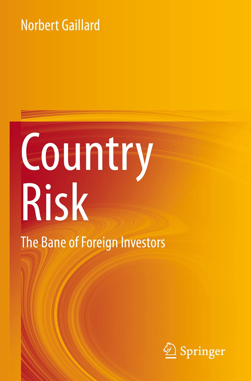 Country Risk: The Bane of Foreign Investors Explained Clearly