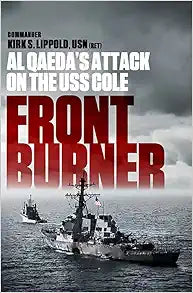 Front Burner: Al Qaeda's Attack on the USS Cole - A Gripping Account