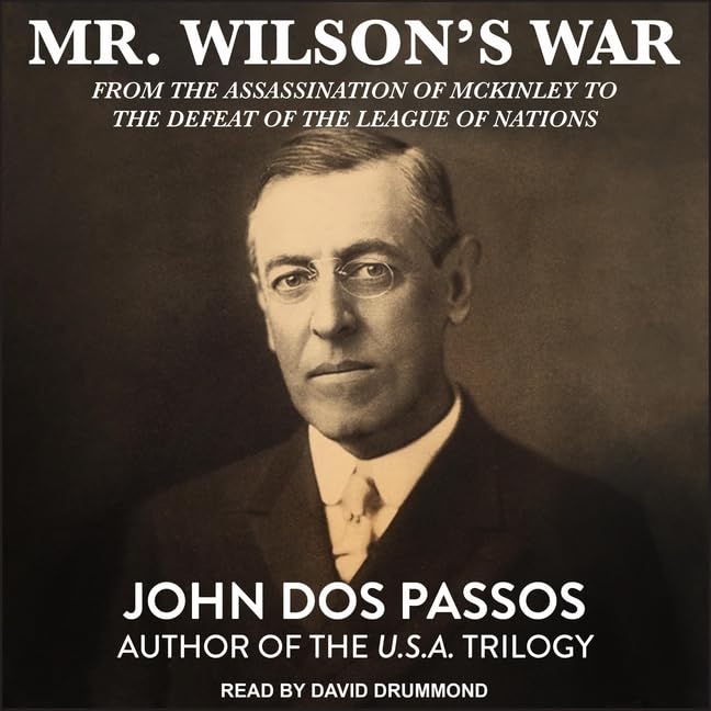 Mr. Wilson's War: A Deep Dive into History and Politics
