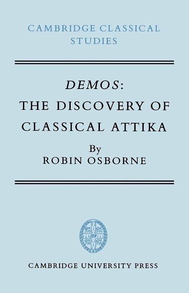 Demos: The Discovery of Classical Attika - A Scholarly Insight