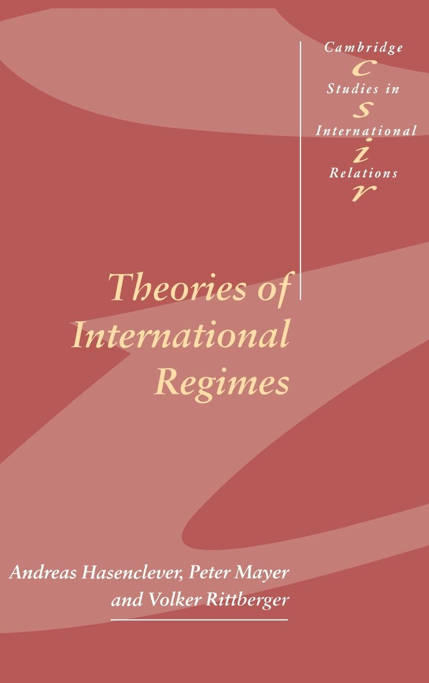 Theories of International Regimes: Insights from Cambridge Studies