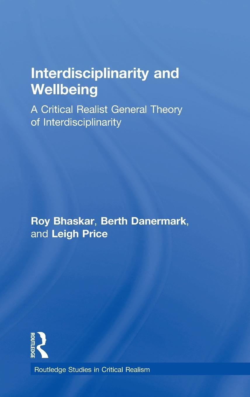 Interdisciplinarity and Wellbeing: A Critical Realism Approach