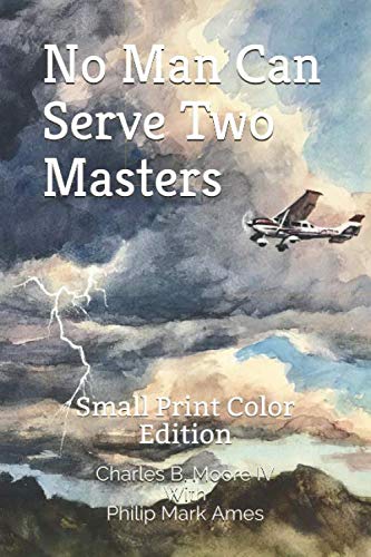No Man Can Serve Two Masters: Small Print Color Edition Review
