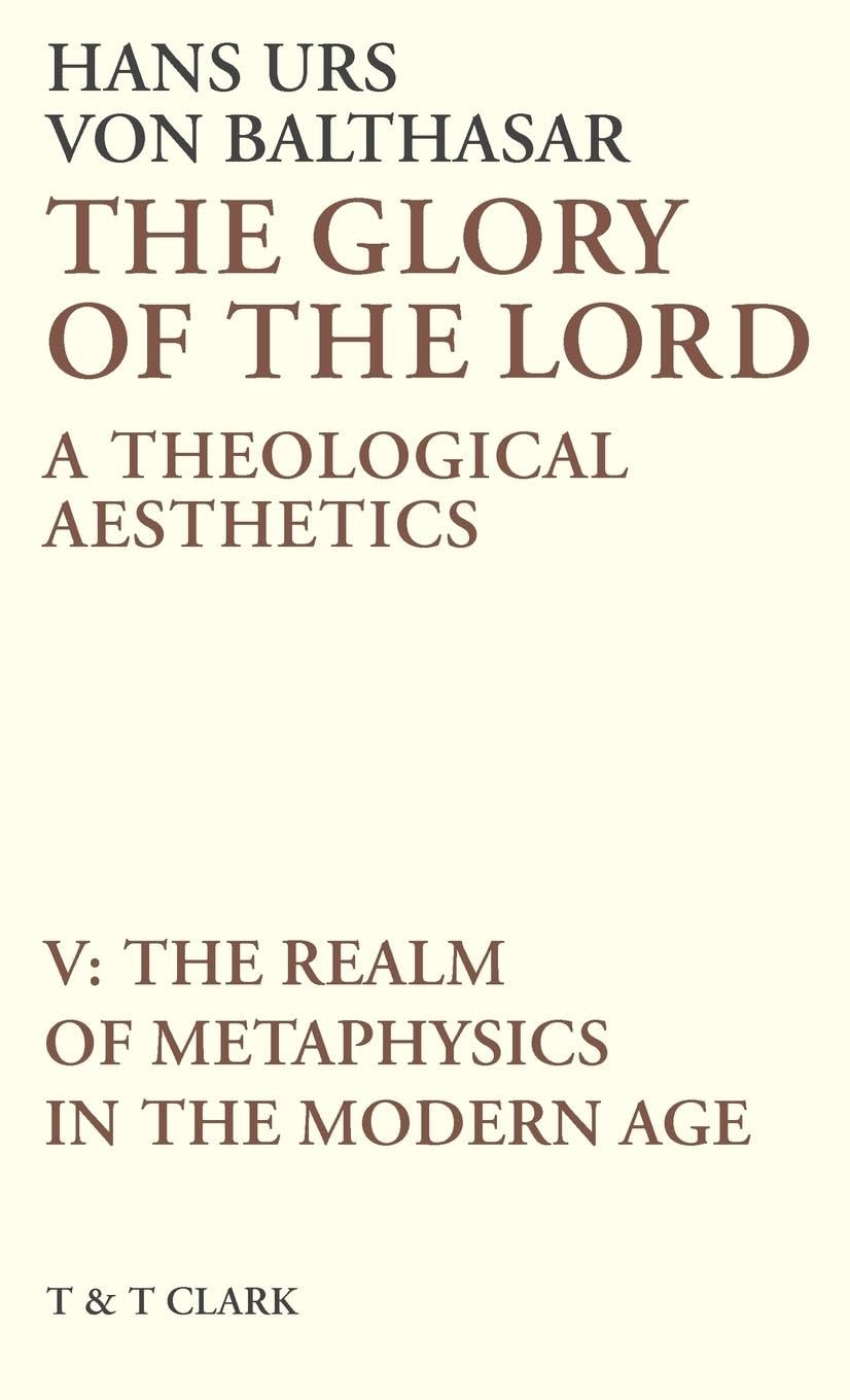 The Glory of the Lord Vol 5: The Realm of Metaphysics Review