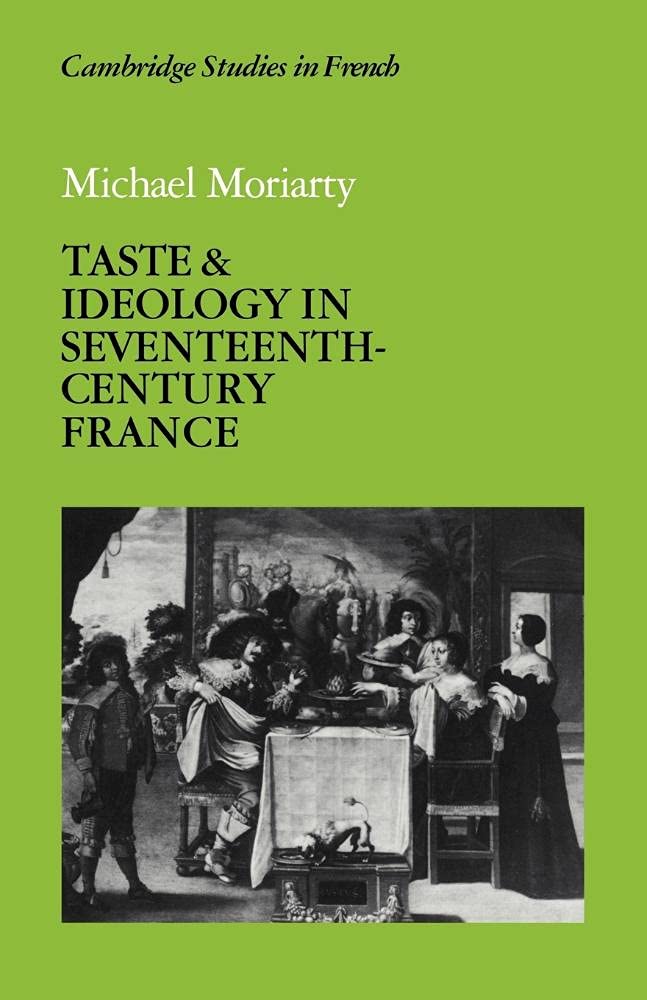 Taste and Ideology in Seventeenth-Century France: A Deep Dive