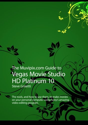 The Muvipix Guide to Vegas Movie Studio HD Platinum 10 Review