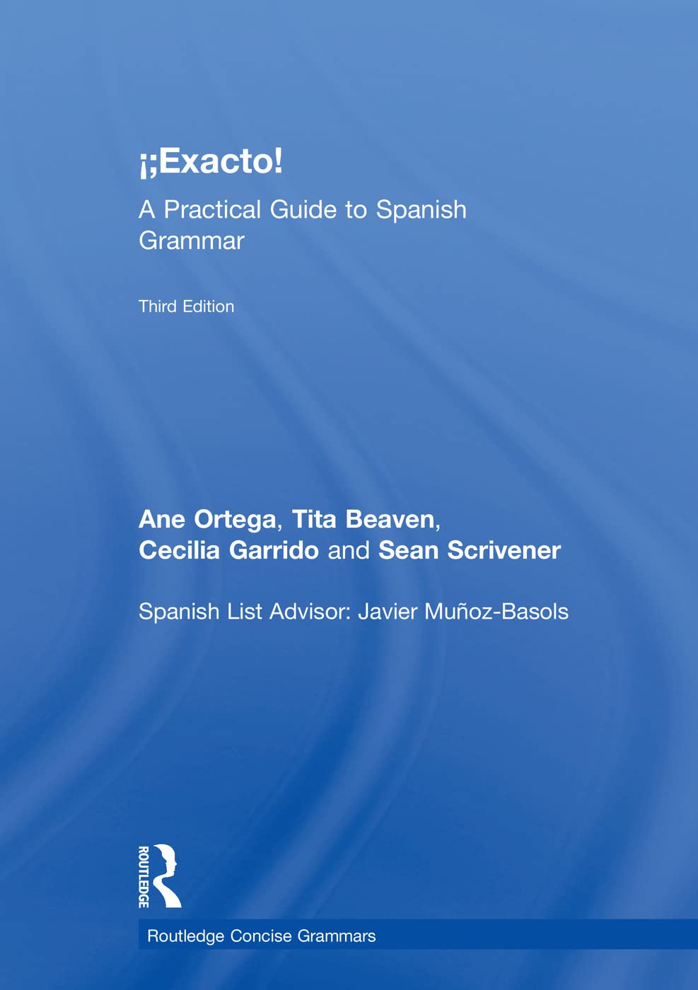 Exacto!: A Practical Guide to Spanish Grammar for Learners
