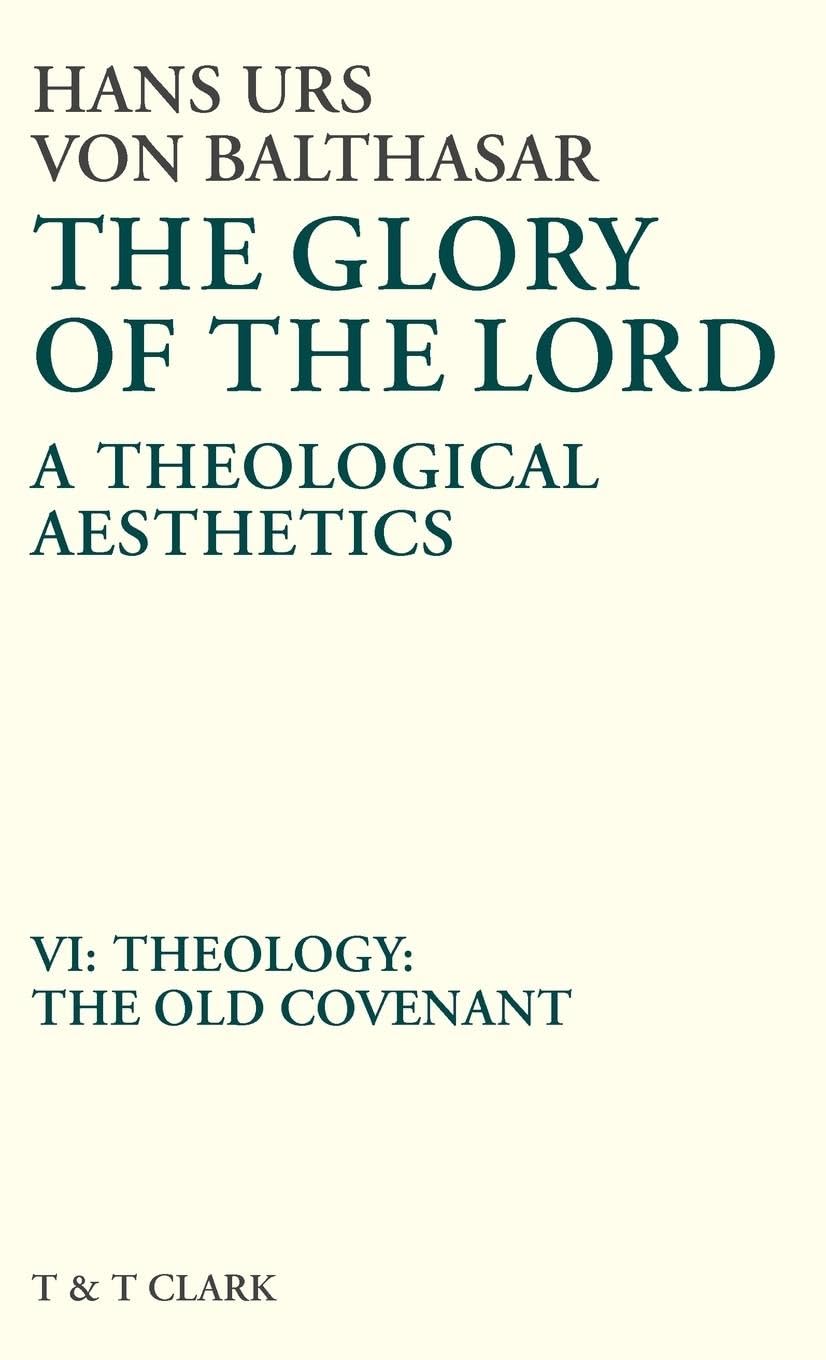The Glory of the Lord Vol 6: Theology of the Old Covenant Review