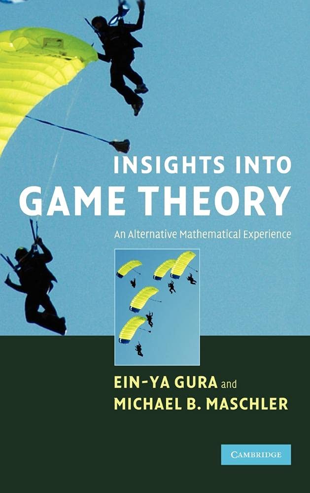 Insights into Game Theory: A Unique Mathematical Experience